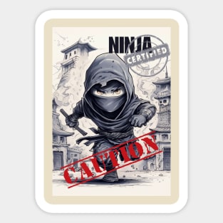 Certified Ninja. Approach With Caution Sticker